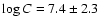 $\log C=7.4\pm2.3$