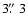 $3\hbox{$.\!\!^{\prime\prime}$ }3$