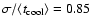 $\sigma/\langle t_{\rm cool}
\rangle = 0.85$