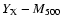 $Y_{\rm X}-M_{500}$
