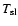 $T_{\rm sl}$