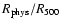 $R_{\rm phys}/R_{500}$