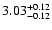 $\rm 3.03_{-0.12}^{+0.12}$
