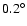 $0.2{^{\circ}}$