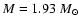 $M=1.93~M_{\rm{\odot}}$