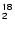$_{\sf 2}^{\sf 18}$
