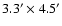 $3.3'\times 4.5'$