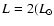 $L=2 (L_{\odot}$