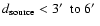 $d_{\rm source} < 3 \hbox{$^\prime$ }~{\rm to}~6 \hbox{$^\prime$ }$