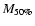 $M_{50\%}$