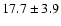 $ 17.7 \pm 3.9 $