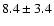 $ 8.4 \pm 3.4 $