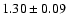 $ 1.30 \pm 0.09 $
