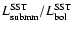 $L_{\rm submm}^{\rm SST} / L_{\rm bol}^{\rm SST}$
