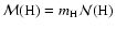 $\mathcal{M}({\rm H}) = m_{\rm H} \mathcal{N}({\rm H})$