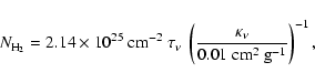 \begin{displaymath}N_{\rm H_2} = 2.14 \times 10^{25}~{\rm cm^{-2}} ~ \tau_{\nu} ...
...ft( \frac{\kappa_{\nu}}{\rm0.01 ~ cm^2 ~ g^{-1}}
\right)^{-1},
\end{displaymath}