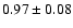 $ 0.97 \pm 0.08 $