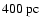 $400~\rm pc$