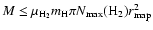 $M \le \mu_{\rm H_2} m_{\rm H} \pi N_{\rm max} ({\rm H_2}) r_{\rm map}^2$