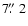 $7 \hbox{$.\!\!^{\prime\prime}$ }2$
