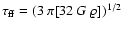 $\tau_{\rm ff} = (3 ~ \pi [32~G ~ \varrho])^{1/2}$