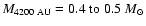 $M_{4200~\rm AU} = 0.4~{\rm to}~0.5~M_{\odot}$