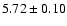 $ 5.72 \pm 0.10 $