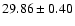 $29.86 \pm 0.40 $