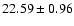 $22.59 \pm 0.96 $