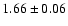 $ 1.66 \pm 0.06 $