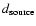 $d_{\rm source}$
