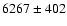 $ 6267 \pm 402 $