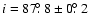 $i = 87\hbox{$.\!\!^\circ$ }8 \pm 0\hbox{$.\!\!^\circ$ }2$