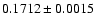 $0.1712 \pm 0.0015$