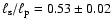 $\ell_{\rm s}/\ell_{\rm p} = 0.53 \pm 0.02$