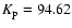 $K_{\rm p} = 94.62$