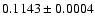 $0.1143 \pm 0.0004$