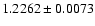 $1.2262 \pm 0.0073 $