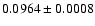 $0.0964 \pm 0.0008$