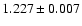 $1.227 \pm 0.007$