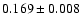 $ 0.169 \pm 0.008$