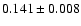 $0.141 \pm 0.008$