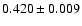 $0.420 \pm 0.009$