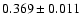 $0.369 \pm 0.011$