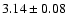 $3.14 \pm 0.08$