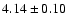 $4.14 \pm 0.10$
