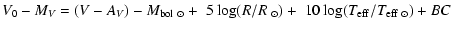 $\displaystyle V_0-M_V = (V - A_V) - M_{\rm bol~\odot} +\; 5\:{\rm log}(R/R_{~\odot})
+\; 10\:{\rm log}(T_{\rm eff}/T_{\rm eff~\odot}) + BC$