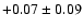 $+0.07 \pm 0.09$