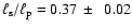 $\ell_{\rm s}/\ell_{\rm p} = 0.37~\pm~~0.02$