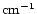 $\rm {cm}^{-1}$